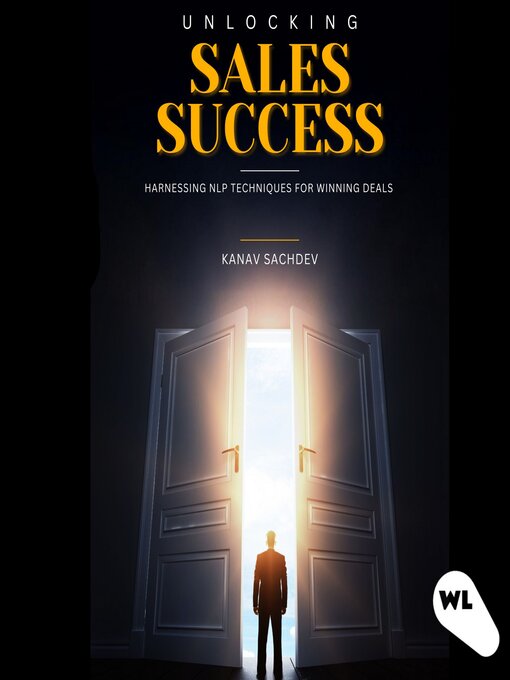 Title details for Unlocking Sales Success by Kanv sachdev - Wait list